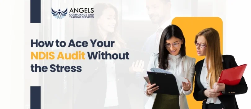 How to Ace Your NDIS Audit Without the Stress