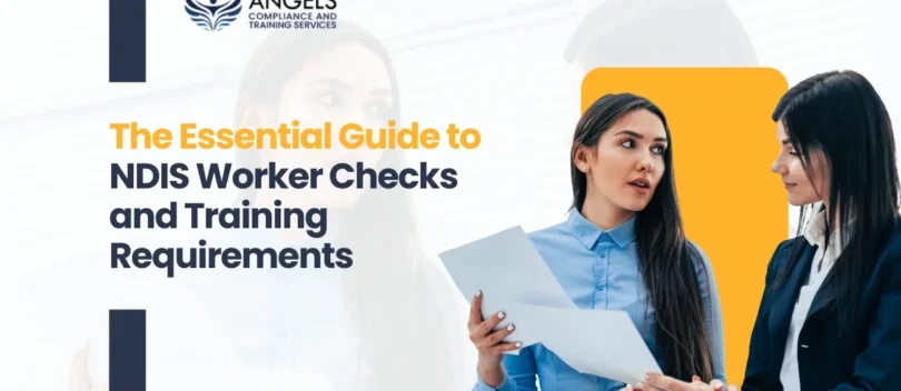 The Essential Guide to NDIS Worker Checks and Training Requirements