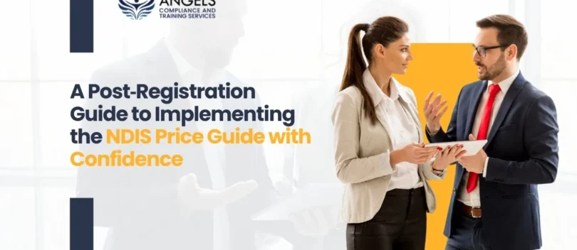 A Post‑Registration Guide to Implementing the NDIS Price Guide with Confidence