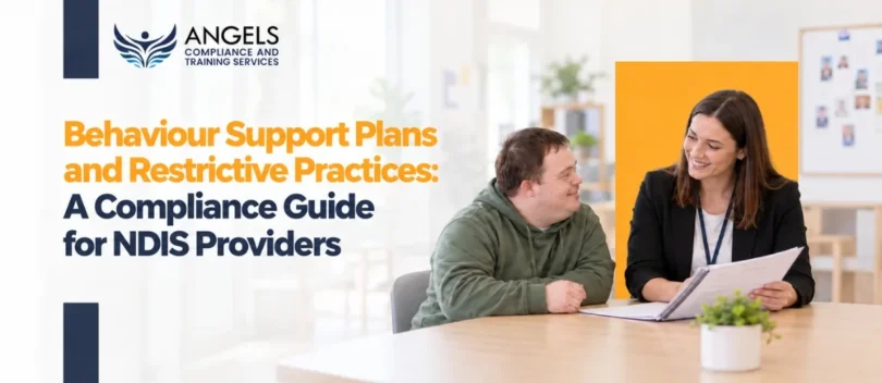 Behaviour Support Plans and Restrictive Practices: A Compliance Guide for NDIS Providers